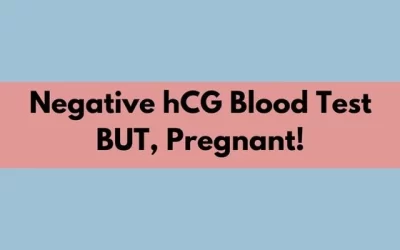Negative hCG Blood Test but Pregnant